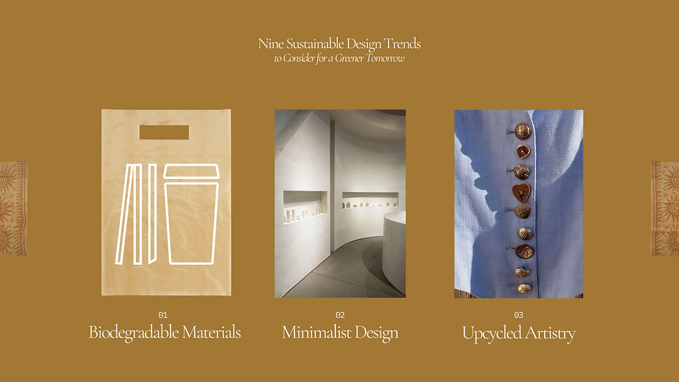 Nine Sustainable Design Trends, Biodegradable Materials, Minimalistic Design, Upcycled Artistry