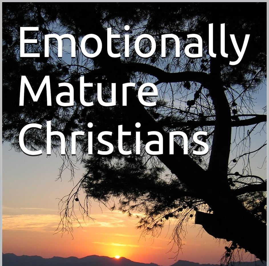 Emotionally Mature Christians - Parenting Book