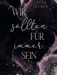 Wir sollten für immer sein