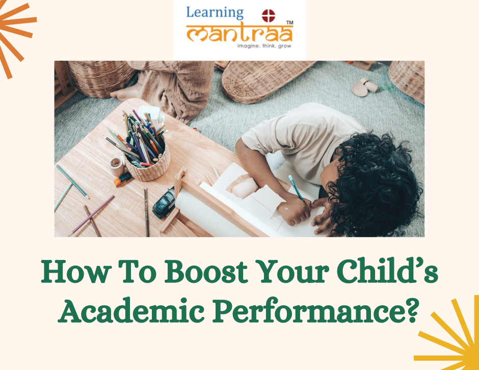 How To Boost Your Child S Academic Performance Updated 2022 How To Boost Your Child S Academic Performance Updated 2022