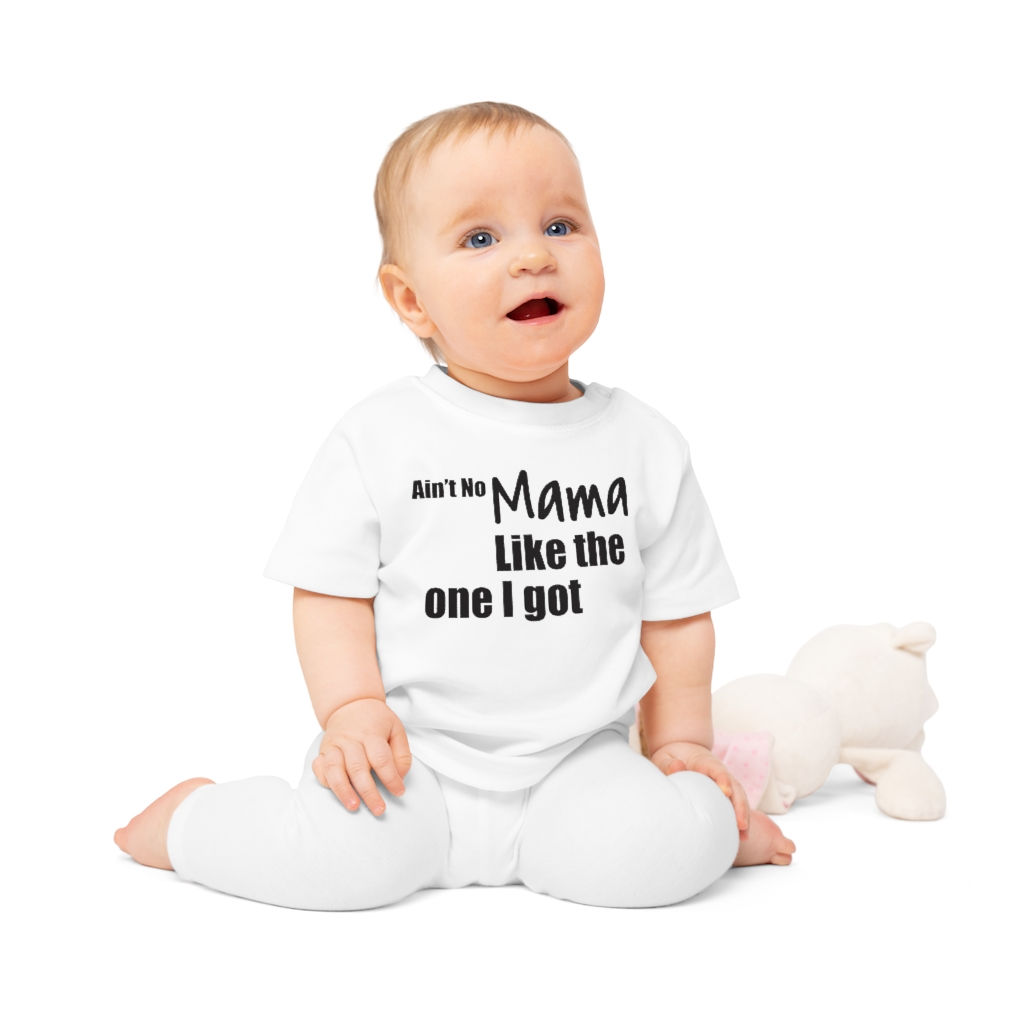 Baby T-Shirt: My mama