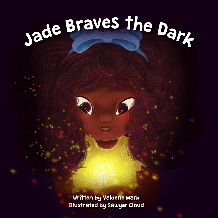 Jade Braves the Dark by Valdene Mark