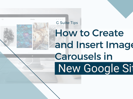 How to Create and Insert Image Carousels in New Google Sites?