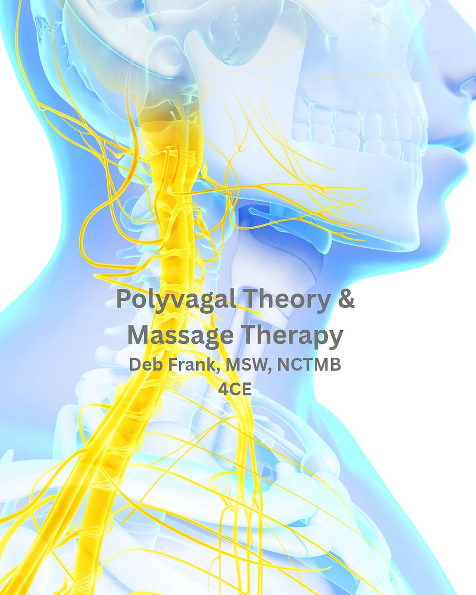 Polyvagal Theory and Massage Therapy w/ Deb Frank, MSW, NCTMB 4CEs $99.00