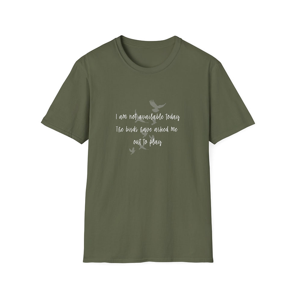 Thumbnail: Softstyle T-Shirt "I am not available today, the birds ..."