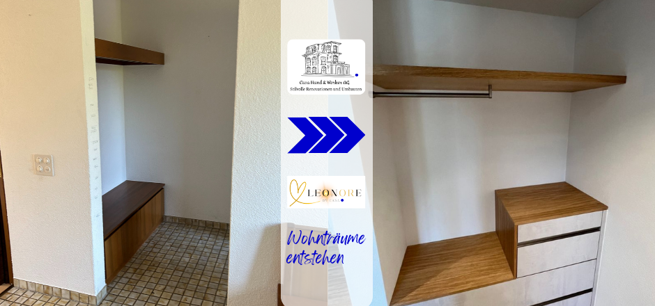 Das Bild zeigt eine Vorher-Nachher-Ansicht der Garderobe. Links ist die alte Garderobe mit einem einfachen, hölzernen Ablagebereich und einem gefliesten Boden zu sehen. Rechts zeigt das Bild die modernisierte Garderobe mit einer stilvollen, funktionalen Einrichtung. Die neue Garderobe verfügt über einen eleganten, minimalistisch gestalteten Stauraum mit einem Holzregal und Schubladen in Edelstahl-Optik. Die Wände sind hell gestrichen, was den Raum grosszügiger wirken lässt. In der Mitte des Bildes sind die Logos von Casa Hand & Werker AG und der Designlinie LeonORe by CASA sowie der Slogan „Wohnträume entstehen“ abgebildet.