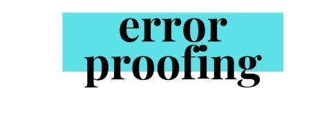 Error Proofing