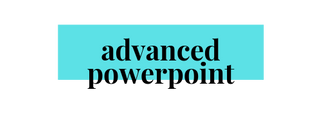 Advanced MS Powerpoint