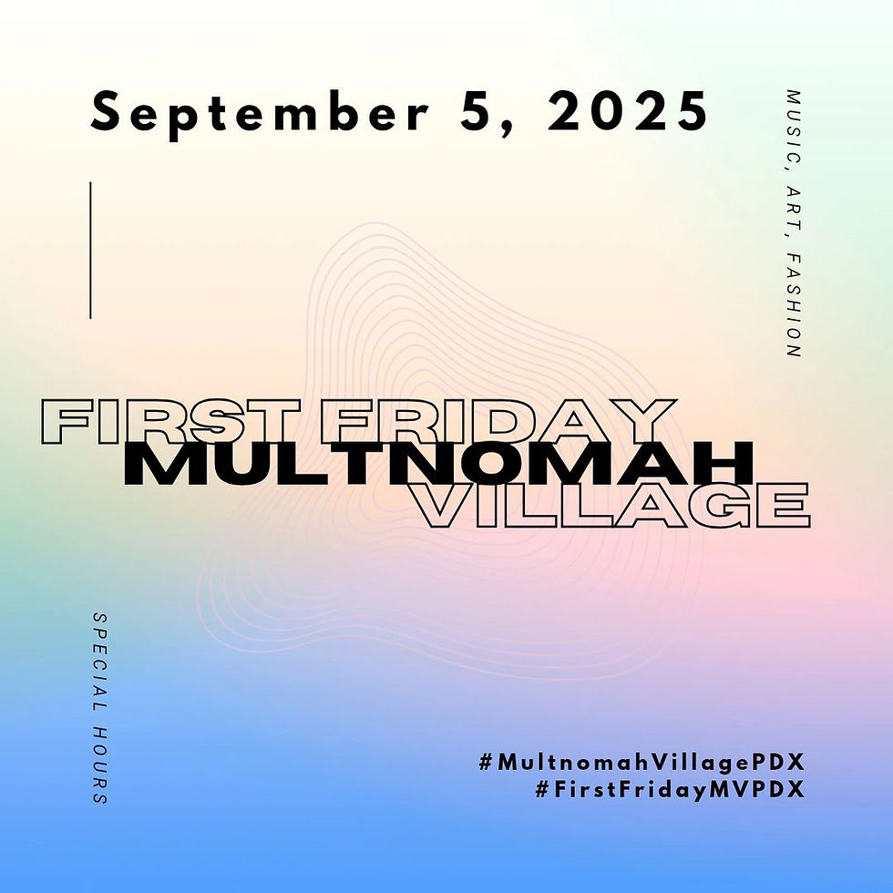 September First Friday in Multnomah Village!