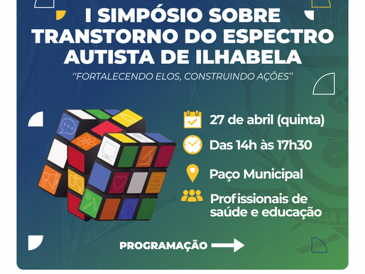 Prefeitura de Ilhabela promove 1º Simpósio sobre Transtorno do Espectro Autista