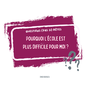 Pourquoi l'école est plus difficile pour moi ? 😔