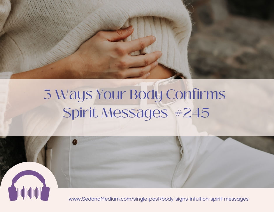 body wisdom, intuitive body, body intuition, signs of spirit communication, listening to your body, connecting to your body wisdom