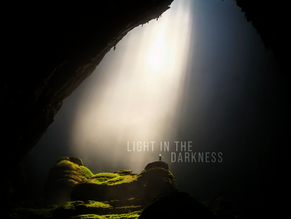 CAN DARKNESS BECOME OUR LIGHT?