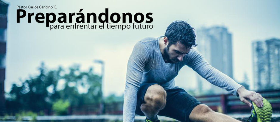 Preparándonos para enfrentar el tiempo futuro