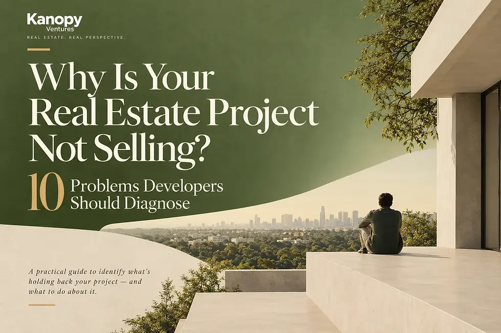 Graphic featuring a man sitting on a modern balcony overlooking a city skyline, with text reading "Why Is Your Real Estate Project Not Selling? 10 Problems Developers Should Diagnose" by Kanopy Ventures