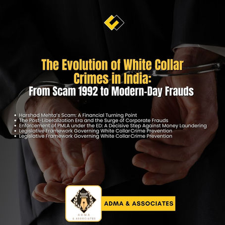 The Evolution of White Collar Crimes in India: From Scam 1992 to Modern-Day Frauds 