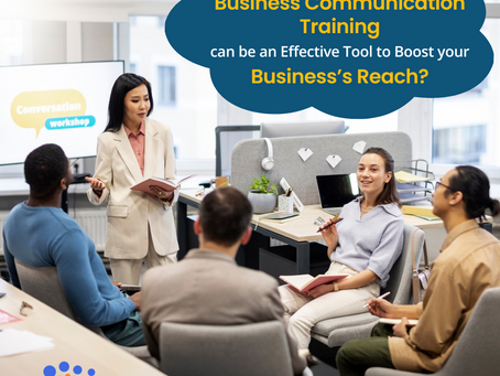 How Business Communication Training can be an effective tool to boost your business’s reach?