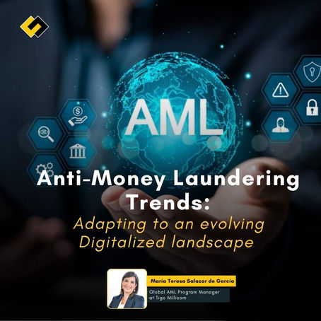 Anti-Money Laundering (AML) trends: Adapting to an evolving Digitalized landscape 