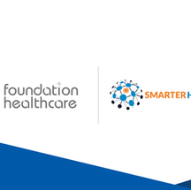 Smarter Health Supports Foundation Healthcare Holdings, Singapore's Premier Private Medical Group