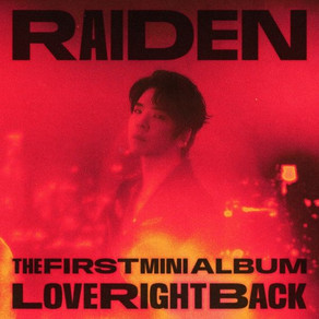 ♪ Love Right Back | Raiden ft. Taeil, lIlBOI