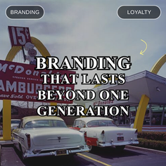 How Strong Branding Builds Loyalty Across Generations