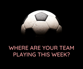 Where are your team playing this week?