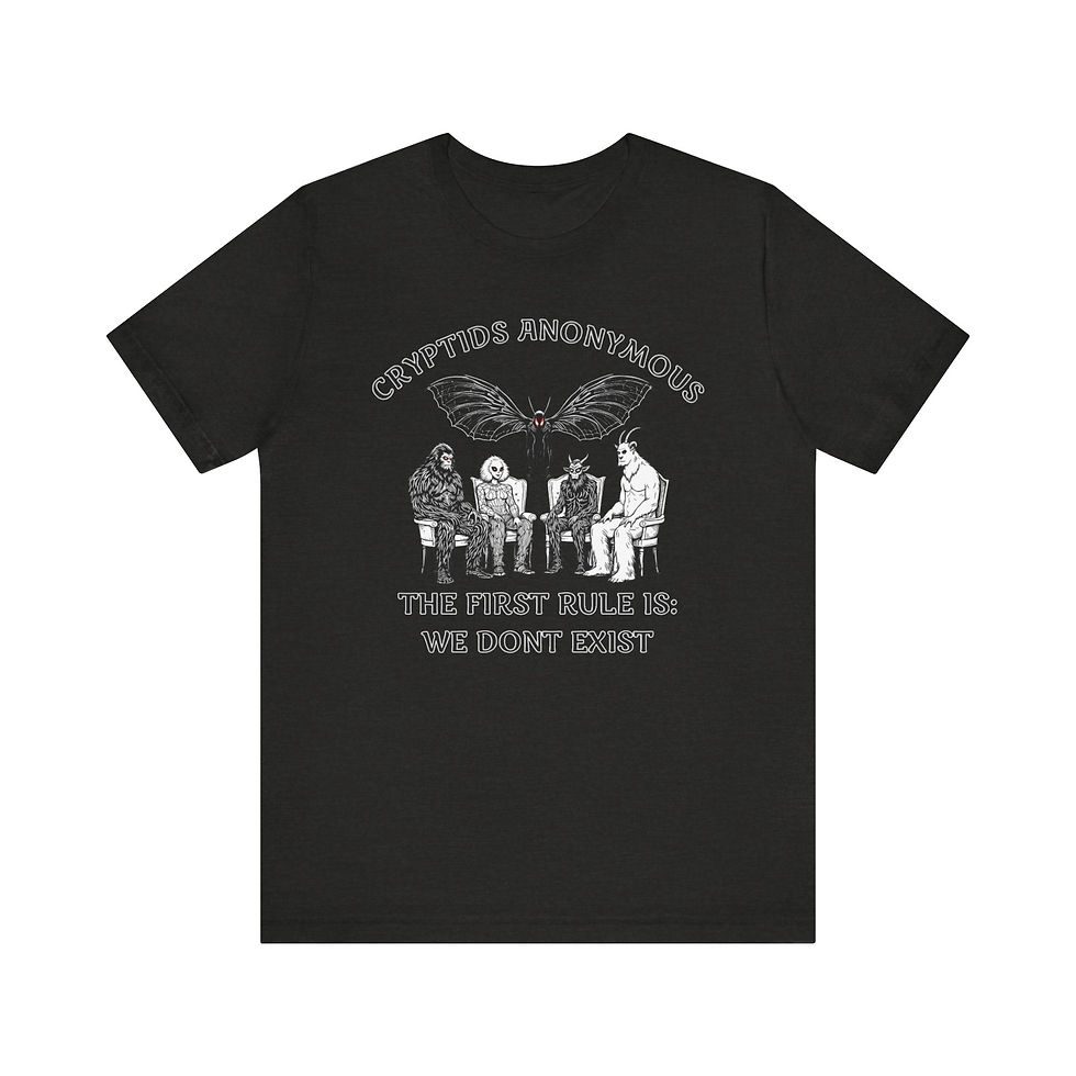 Cryptids Anonymous First Rule:  We Dont Exist T Shirt, Humorous Unisex Tee