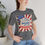 Thumbnail: I am 1776% Done With Your Nonsense, Unisex T-Shirt, Funny Patriotic Tee