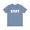 Thumbnail: GYAT T Shirt, Funny Unisex Tee, Trendy Everyday Wear, GYAT DANG!