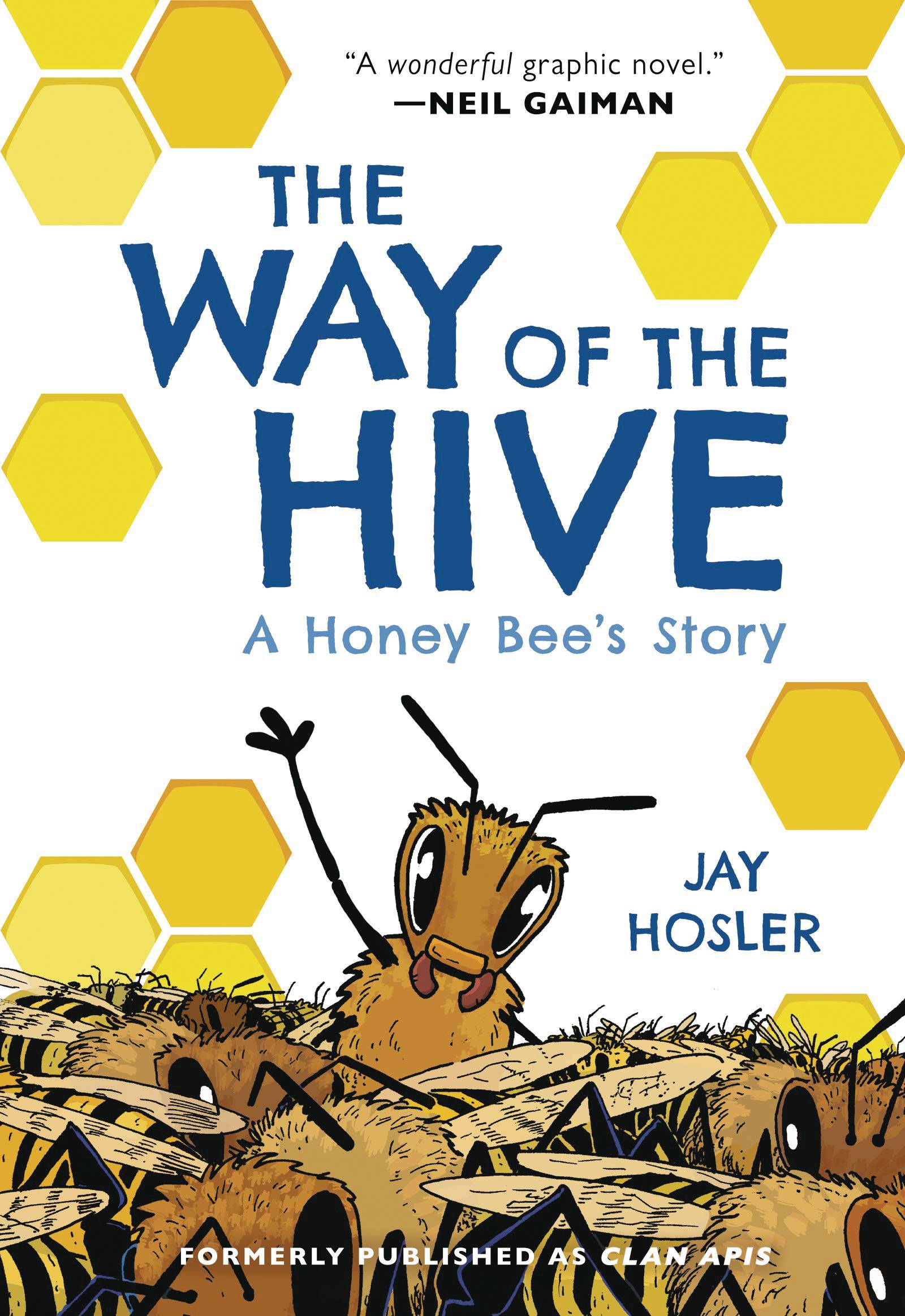 The Way of the Hive: A Honey Bee's Story