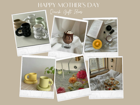 5 Quick Gift Ideas for Mother's Day.