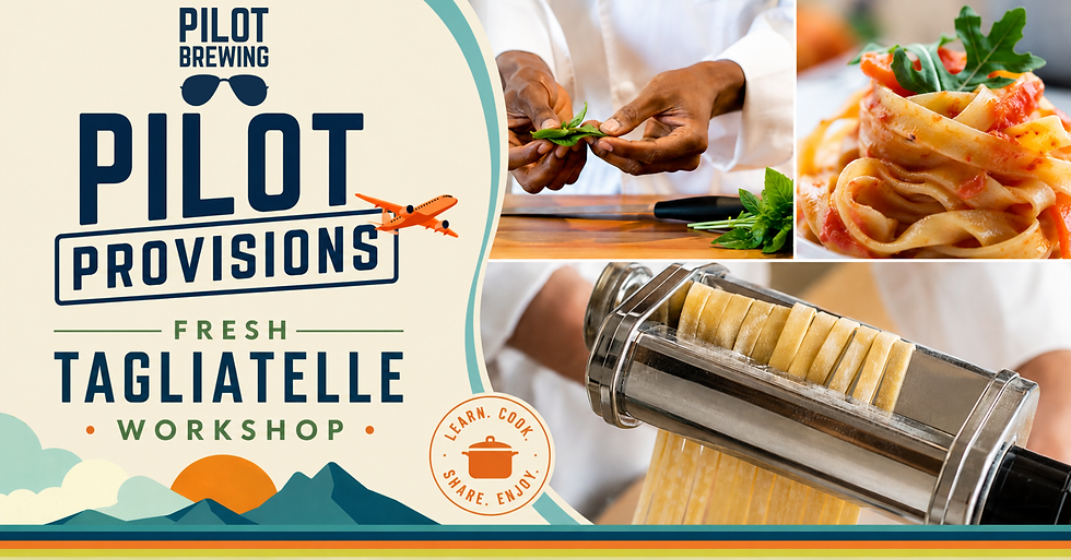 Pilot Provisions: Fresh Tagliatelle Workshop