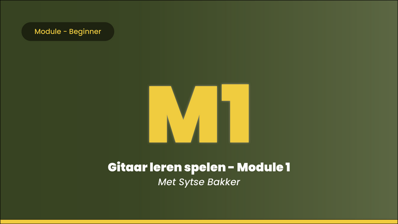 Gitaar Leren Spelen: Module 1 Voor Beginners
