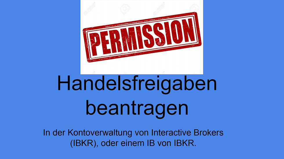 Handelsfreigaben in der Kontoverwaltung von Interactive Brokers (IBKR) beantragen.