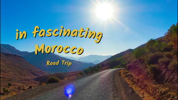 in fascinating Morocco | Road Trip | Video