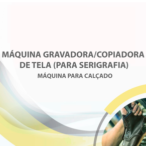 Máquina gravadora/copiadora de tela (para serigrafia)