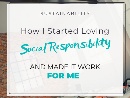 How I Started Loving Social Responsibility