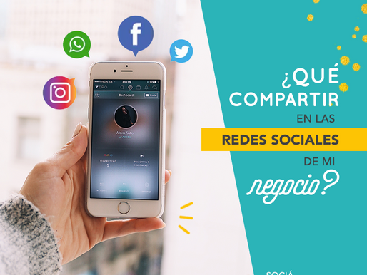 ¿Qué Compartir en las Redes Sociales de mi Negocio?