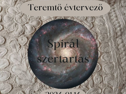 Teremtő Évtervező Spiráljárással - 01.14.
