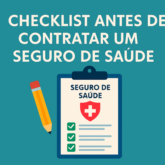 Checklist Antes de Contratar um Seguro de Saúde