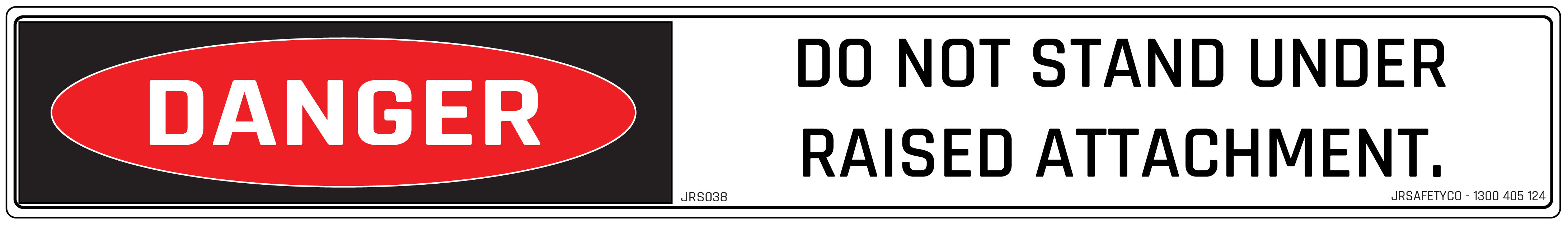 Do Not Stand Under Raised Attachment Sticker
