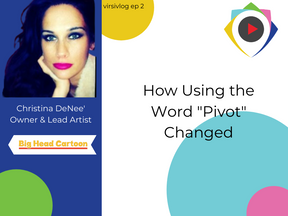 How using the word "pivot" changed Big Head Cartoon - virsivlog ep 2