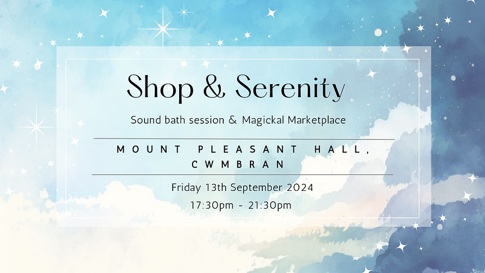 Shop & Serenity - Sound Bath & Magickal Market Place