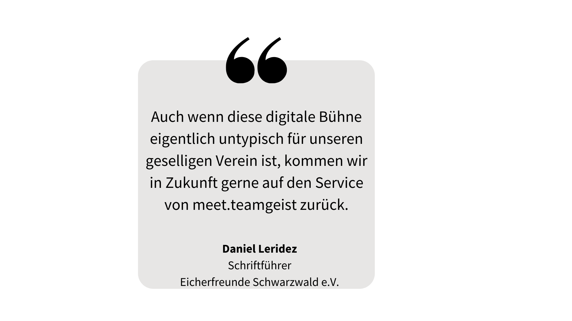 Wörtliches Zitat von dem Schriftführer des Eicherfreunde Schwarzwald e.V.