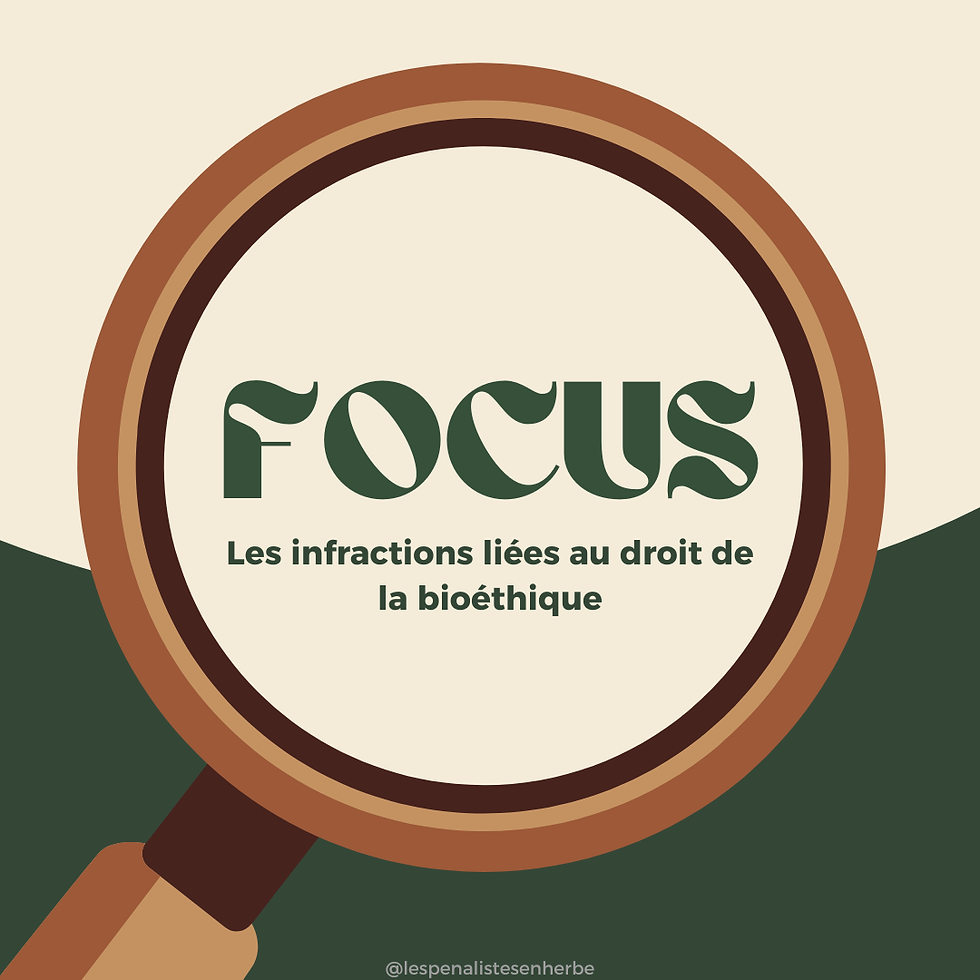 Les infractions liées au droit de la bioéthique