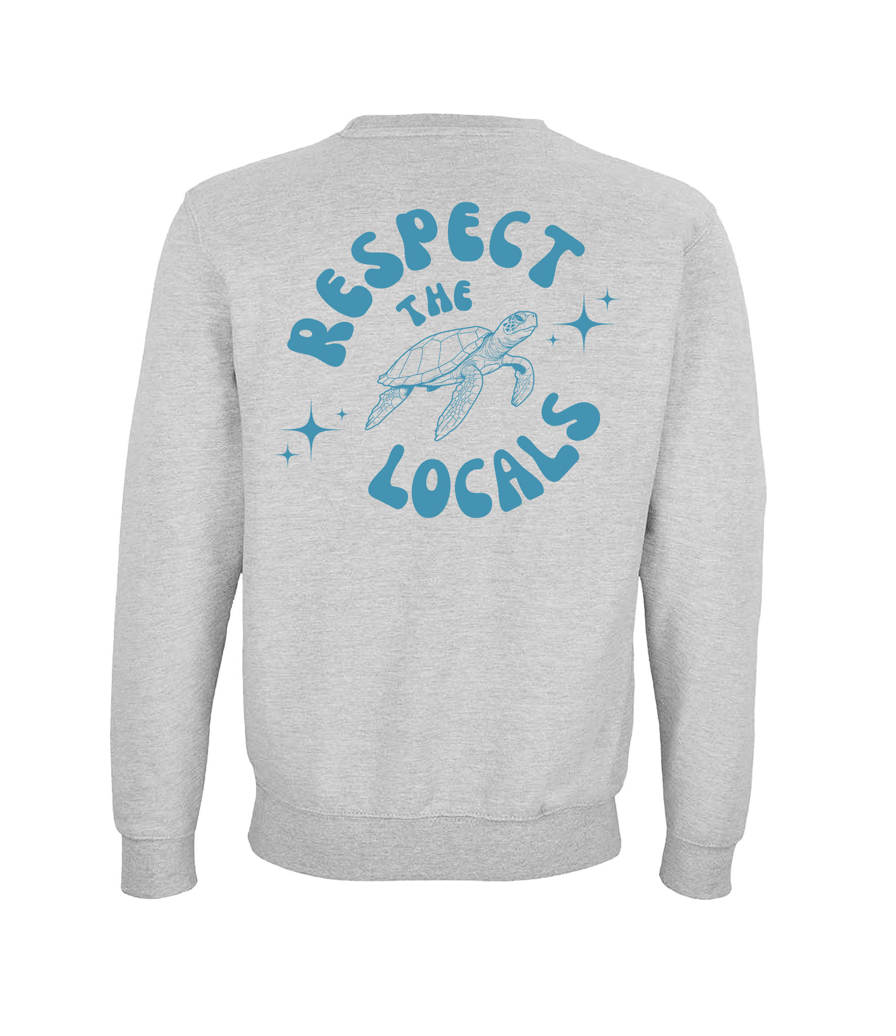 GREY SWEATSHIRT  |  RESPECT THE LOCALS  |  VIBRANT