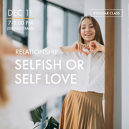 RELATIONSHIPS - Selfish or Self Love
