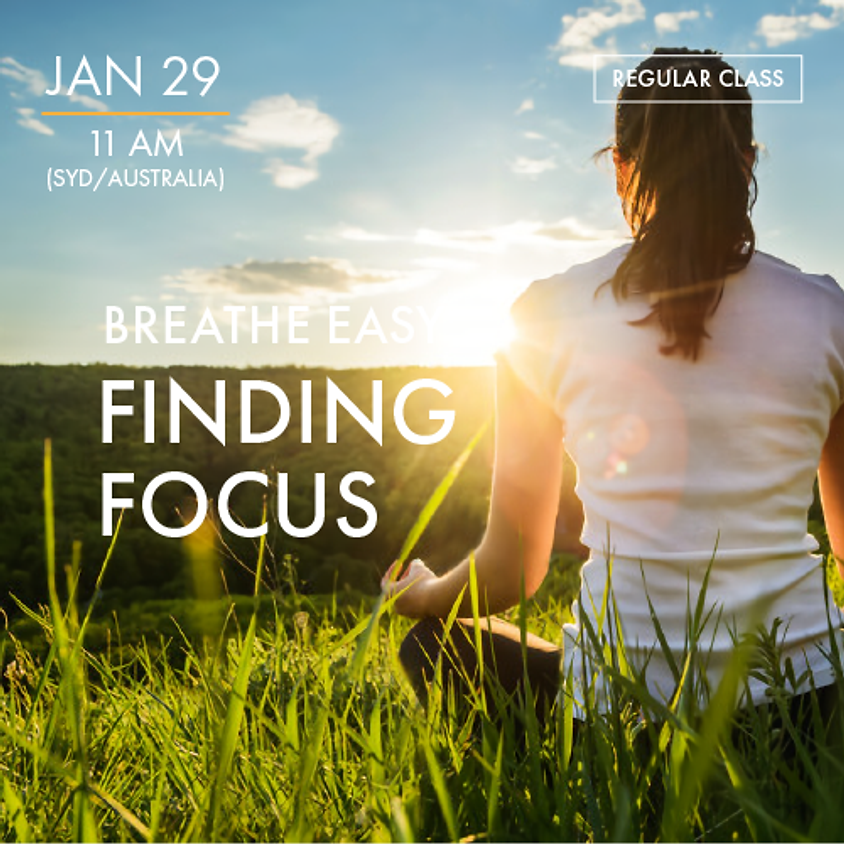 BREATHE EASY - Finding Focus