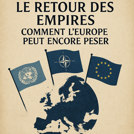 Le retour des empires : comment l’Europe peut encore peser