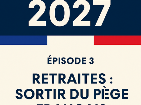 Épisode 3 – Retraites : sortir du piège français